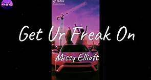 Missy Elliott - Get Ur Freak On (Lyric Video)