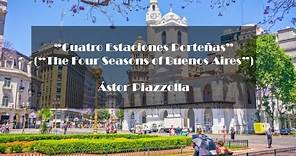 皮亞佐拉《布宜諾斯艾利斯的四季》Astor Piazzolla “The Four Seasons of Buenos Aires”