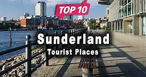 Top 10 Places to Visit in Sunderland, Tyne and Wear | England - English