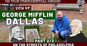 George Mifflin Dallas (Part 2)- On The Streets Of Philadelphia