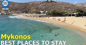 Where to Stay in Mykonos - Best Towns, Hotels, & Areas