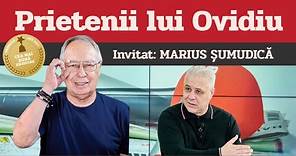 MARIUS ȘUMUDICĂ, invitat la Prietenii lui Ovidiu » EDIȚIA INTEGRALĂ (episodul 180)