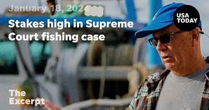 Stakes high in Supreme Court fishing case | The Excerpt