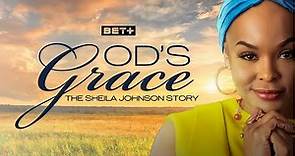 God's Grace: The Sheila Johnson Story (2023) Life Trailer by BET+