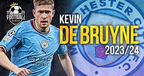 Kevin De Bruyne 2023/24 - Magic Skills, Assists & Goals | HD
