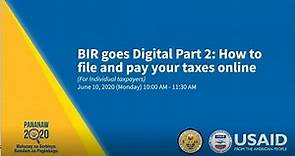 BIR goes Digital Part 2: How to file and pay your taxes online (For Individual taxpayers)