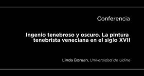 Conferencia: Ingenio tenebroso y oscuro. La pintura tenebrista veneciana en el siglo XVII