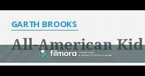 Garth Brooks All American Kid