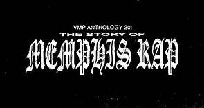 The Story of Memphis Rap | VMP Anthology