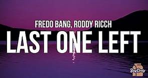 Fredo Bang - Last One Left (Lyrics) ft. Roddy Ricch "how many times i gotta prove myself"