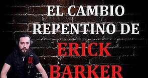 EL CAMBIO DE ERICK BARKER (MI OPINION)