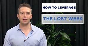How To Leverage The Lost Week