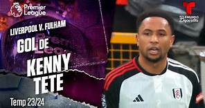 Goal Kenny Tete - Liverpool v. Fulham 23-24 | Premier League | Telemundo Deportes