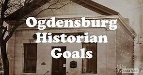 Ogdensburg City Historian Goals