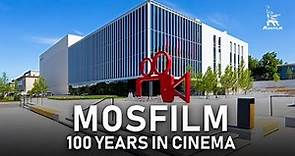 MOSFILM | 100 years in cinema