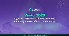 Visão 2023 | Ações do MTE (Ministério do Trabalho e Emprego) e seu vínculo com eSocial