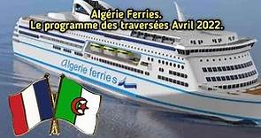 Algérie Ferries. Le programme des traversées Avril 2022.