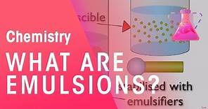 What are Emulsions? | Properties of Matter | Chemistry | FuseSchool