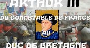 Arthur III, Du connétable de France au duc de Bretagne
