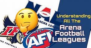 Understanding All of the Arena Football Leagues