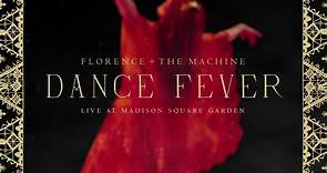 Dance Fever Live at Madison... - Florence The Machine
