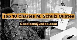 Top 10 Charles M. Schulz Quotes - Gracious Quotes