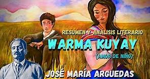Resumen y Análisis Literario de "Warma Kuyay" (amor de niño) de José María Arguedas