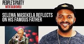 Selema Masekela Reflects On The Legacy, Impact, And Loss Of His Famous Father | People's Party Clip
