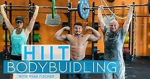 HIIT Bodybuilding with Ryan Fischer