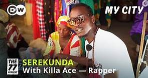 Explore Serekunda – The Gambia with Killa Ace