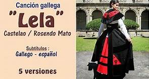 "Lela", canción gallega de Castelao y R.Mato en 5 versiones - Subts: gallego-español HD