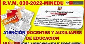 ¡LO ÚLTIMO!... RVM 039-2022-MINEDU | DISPOSICIONES PARA EL TRABAJO DE PROFESORES Y AUXILIARES