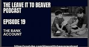 Leave it to Beaver Podcast (Episode 19)The Bank Account