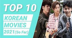 Top 10 Korean Movies 2021 (So Far) | Best Korean Movies 2021 | Korean Movies 2021