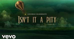 George Harrison - Isn't It A Pity (Take 27)