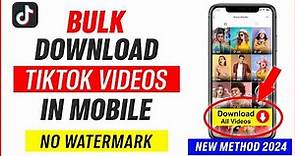 How to download Tiktok video without Watermark 2024 | Tiktok bulk video downloader 2024 #tiktok