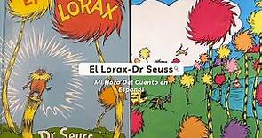 El Lorax-Dr. Seuss-Cuento en español / The Lorax @mihoradelcuentoenespanol