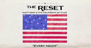 Macy Gray and The California Jet Club - Every Night (Official Audio)