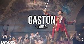 Beauty & The Beast - Gaston (Lyrics) HD