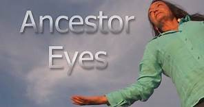 Ancestor Eyes | Full Movie