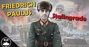 Friedrich Paulus - Un Brillante Oficial Atrapado en Stalingrado