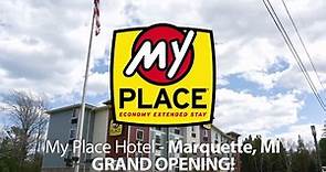 My Place Hotel - Marquette, Michigan Grand Opening