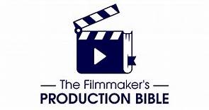 Get the Production Bible! - The Filmmaker's Production Bible