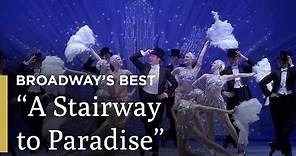"Stairway to Paradise" | An American In Paris The Musical | Broadway's Best | Great Performances