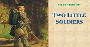 Learn English Through Story - Two Little Soldiers by Guy de Maupassant