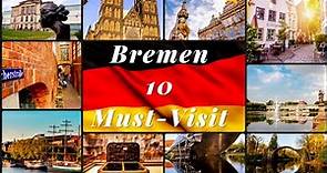 Top 10 Must-Visit Tourist Attractions in Bremen Germany