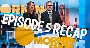 The Morning Show Episode 5 No One's Gonna Harm You, Not While I'm Around Recap