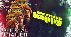 Breathing Happy | Official Trailer