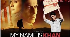 MY NAME IS KHAN FULL 2010 HINDI FULL MOVIE | SHAHRUKH KHAN | KAJOL