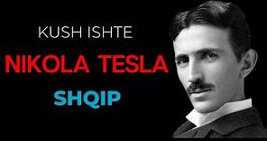 Kush ishte Nikola Tesla